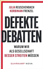 Korbinian Frenzel, Julia Reuschenbach - Defekte Debatten