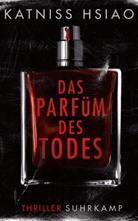 Katniss Hsiao, Thomas Wörtche - Das Parfüm des Todes