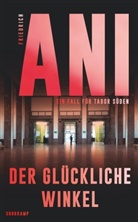 Friedrich Ani - Der glückliche Winkel