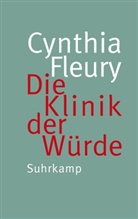 Cynthia Fleury - Die Klinik der Würde