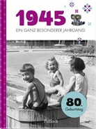 Neumann &amp; Kamp Historische Projekte GbR, Neumann &amp; Kamp Historische Projekte GbR - 1945 - Ein ganz besonderer Jahrgang