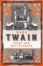 Mark Twain, Willy Planck - Prinz und Bettelknabe. Vollständige, ungekürzte Ausgabe