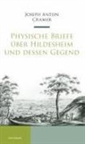 Joseph Anton Cramer, Abromeit, Sven Abromeit, Mirjam Burgdorf - Physische Briefe über Hildesheim und dessen Gegend