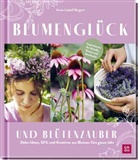 Anna-Isabell Bergert - Blumenglück und Blütenzauber
