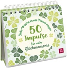 Groh Verlag, Groh Verlag - Jede Woche etwas Neues wagen - 50 Impulse für mehr Glücksmomente
