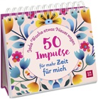 Groh Verlag, Groh Verlag - Jede Woche etwas Neues wagen - 50 Impulse für mehr Zeit für mich
