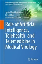 Jyotir Moy Chatterjee, Shailendra K Saxena, Shailendra K Saxena, Shailendra K. Saxena, R Sujatha, R. Sujatha - Role of Artificial Intelligence, Telehealth, and Telemedicine in Medical Virology