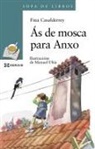 Fina Casalderrey, Manolo Uhía - Ás de mosca para Anxo