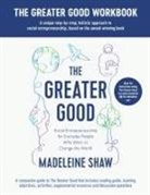 Madeleine Shaw - The Greater Good Workbook