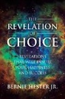Bernie Hester - The Revelation Of Choice