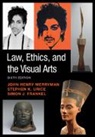 Simon J. Frankel, John Henry Merryman, John Henry (Stanford Law School) Urice Merryman, John Henry (Stanford University Law Scho Merryman, Merryman John Henry, Stephen K. Urice... - Law, Ethics, and the Visual Arts
