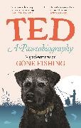 Ted the Dog,  Ted,  Ted the Dog - A Pawtobiography - My Adventures on Gone Fishing