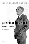 Julio García Sherer, Julio Scherer García - Periodismo para la historia / Journalism for the History Books