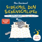 Nico Sternbaum - Streichel den Siebenschläfer - Ein Gute-Nacht-Mitmachbuch. Für Kinder ab 2 Jahren