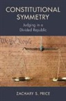 Zachary S. Price, Zachary S. (University College of the Law Price - Constitutional Symmetry