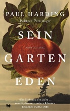 Paul Harding - Sein Garten Eden