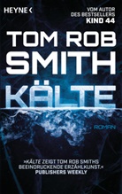 Tom Rob Smith - Kälte