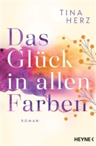 Tina Herz - Das Glück in allen Farben