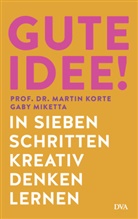 Martin Korte, Gaby Miketta - Gute Idee!