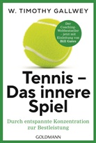 W Timothy Gallwey, W. Timothy Gallwey - Tennis -  Das innere Spiel