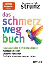 Ulrich Strunz, Ulrich (Dr. med.) Strunz - Das Schmerz-weg-Buch