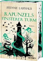 Stefanie Lasthaus - Rapunzels finsterer Turm