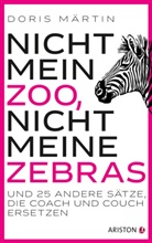 Doris Märtin, Isabel Klett - Nicht mein Zoo, nicht meine Zebras