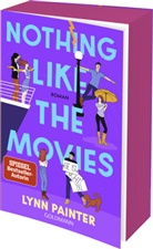 Lynn Painter - Nothing like the Movies