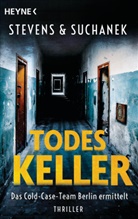 Nica Stevens, Andreas Suchanek - Todeskeller. Das Cold-Case-Team Berlin ermittelt