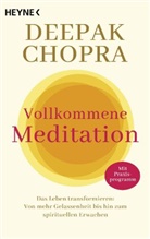 Deepak Chopra - Vollkommene Meditation