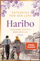 Katharina von der Lane, Katharina von der Lane - Haribo - Goldene Zeiten brechen an