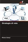 Moses Gweyi - Strategie di rete