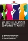 Dr. Romida Nameirakpam, Romida Nameirakpam, Dr. Sumati Rajkumari, Sumati Rajkumari, Arockia Selva Sundari, Dr. Arockia Selva Sundari - Les barrières du plafond de verre auxquelles sont confrontées les femmes
