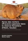 Neima Adam, Ibrahim Hashim - Hyrax des rochers (Procavia capensis) dans la réserve forestière d'Elain, Soudan