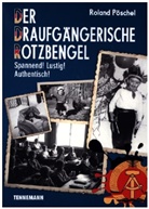 Roland Pöschel, TENNEMANN media - Der Draufgängerische Rotzbengel