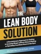 Michael Hermann, Dylan Jones - The Lean Body Solution