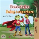 Kidkiddos Books, Liz Shmuilov - Being a Superhero (Swahili English Bilingual Children's Book)