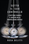 Rosa Delitti - Sotto il Suo Controllo