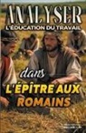 Sermons Bibliques - Analyser L'éducation du Travail dans l'épître aux Romains