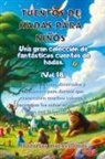 Historias Maravillosas - Fábulas para niños Una gran colección de fantásticas fábulas y cuentos de hadas. (Vol.18)