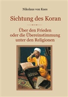 Nikolaus von Kues, Nikolaus von Kues, Nikolaus von Kues, Conrad Eibisch - Sichtung des Koran - Über den Frieden oder die Übereinstimmung unter den Religionen