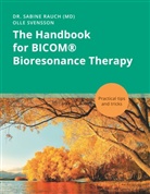Sabine Rauch, Olle Svensson - The Handbook for BICOM® Bioresonance Therapy