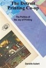 Aubert Danielle, Danielle Aubert - The Detroit Printing Co-op
