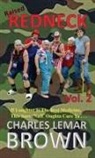 Charles Lemar Brown - Raised Redneck, Vol. 2