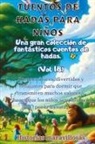 Historias Maravillosas - Fábulas para niños Una gran colección de fantásticas fábulas y cuentos de hadas. (Vol.18)