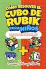 C. Gibbs - Cómo Resolver el Cubo de Rubik para Niños