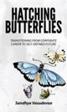 Sandhya Vasudevan - Hatching Butterflies