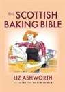 Liz Ashworth, Bob Dewar - Scottish Baking Bible