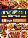 Maria Lang, Maria Lang - XXL Deluxe (Tefal) optigrill Rezeptbuch