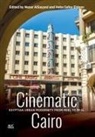 Dr. Nezar AlSayyad, Nezar Alsayyad, Dr. Heba Safey Eldeen, Heba Safey Eldeen - Cinematic Cairo